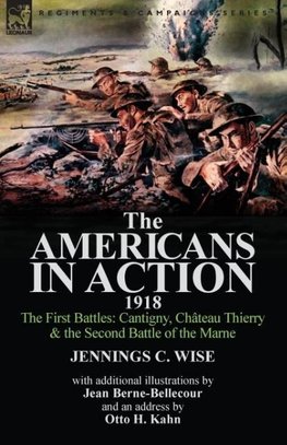 The Americans in Action, 1918-The First Battles