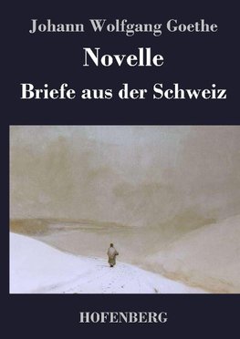 Novelle / Briefe aus der Schweiz