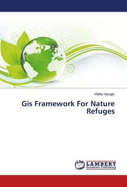 Gis Framework For Nature Refuges