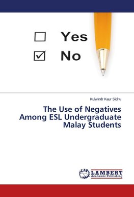 The Use of Negatives Among ESL Undergraduate Malay Students