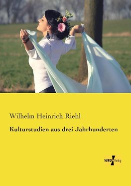 Kulturstudien aus drei Jahrhunderten