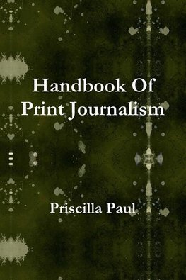 Handbook of Print Journalism