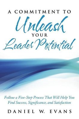 A Commitment to Unleash Your Leader Potential