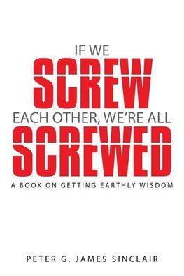 If We Screw Each Other, We're All Screwed