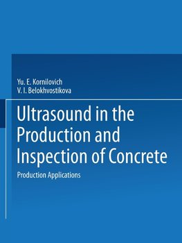 Ultrasound in the Production and Inspection of Concrete