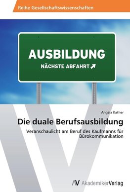 Die duale Berufsausbildung