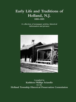 Early Life and Traditions of Holland, N. J. 1880-1885