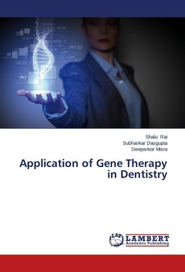 Application of Gene Therapy in Dentistry