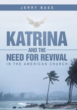 Katrina and the Need for Revival in the American Church