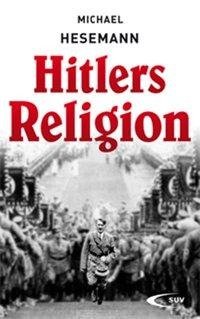 Hitlers Religion