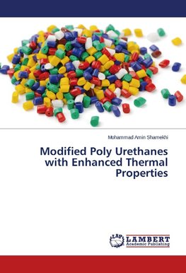 Modified Poly Urethanes with Enhanced Thermal Properties