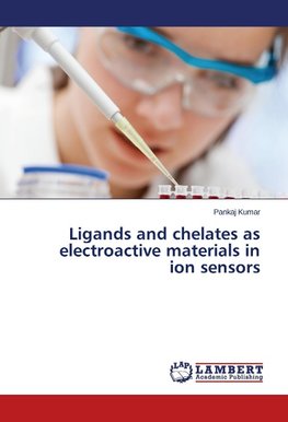 Ligands and chelates as electroactive materials in ion sensors