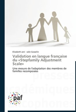 Validation en langue française du «Stepfamily Adjustment Scale»