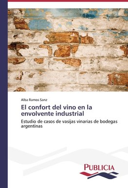 El confort del vino en la envolvente industrial