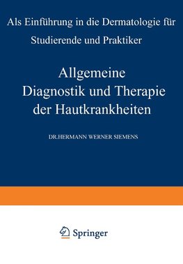 Allgemeine Diagnostik und Therapie der Hautkrankheiten