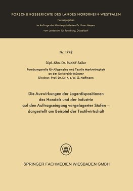 Die Auswirkungen der Lagerdispositionen des Handels und der Industrie auf den Auftragseingang vorgelagerter Stufen - dargestellt am Beispiel der Textilwirtschaft