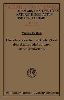 Die elektrische Leitfähigkeit der Atmosphäre und ihre Ursachen