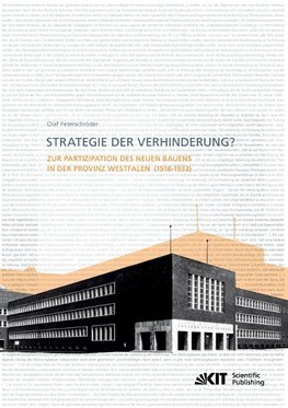 Strategie der Verhinderung? Zur Partizipation des Neuen Bauens in der Provinz Westfalen (1918-1933)