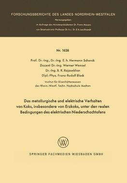 Das metallurgische und elektrische Verhalten von Koks, insbesondere von Erzkoks, unter den realen Bedingungen des elektrischen Niederschachtofens