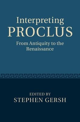 Gersh, S: Interpreting Proclus