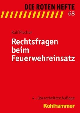 Rechtsfragen beim Feuerwehreinsatz