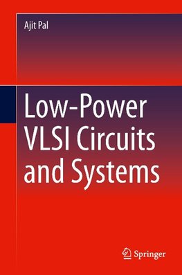 Low-Power VLSI Circuits and Systems