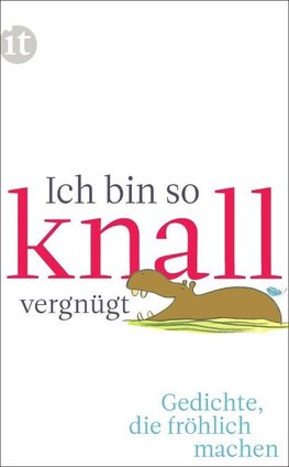 Ich bin so knallvergnügt