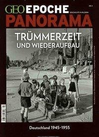 GEO Epoche PANORAMA Trümmerzeit und Wiederaufbau