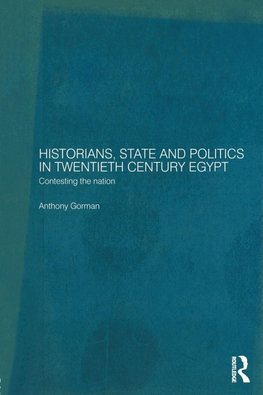 Gorman, A: Historians, State and Politics in Twentieth Centu