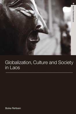 Rehbein, B: Globalization, Culture and Society in Laos