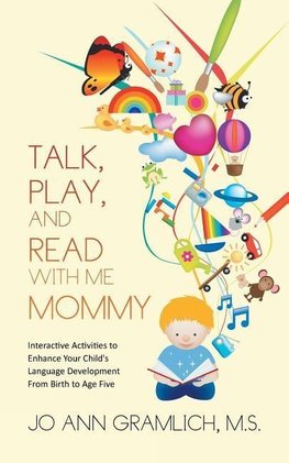 Talk, Play, and  Read with Me Mommy