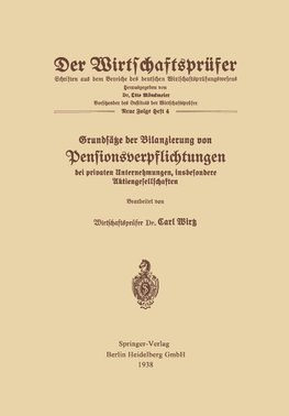 Grundsätze der Bilanzierung von Pensionsverpflichtungen bei privaten Unternehmungen, insbesondere Aktiengesellschaften