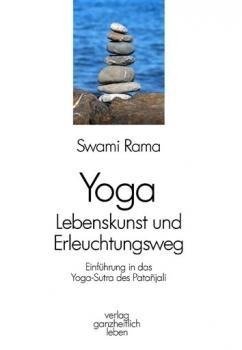 Yoga - Lebenskunst und Erleuchtungsweg