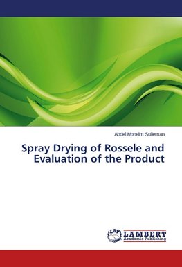 Spray Drying of Rossele and Evaluation of the Product