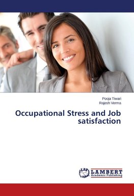 Occupational Stress and Job satisfaction