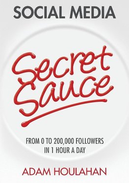 Social Media Secret Sauce