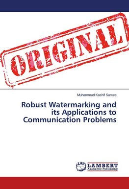 Robust Watermarking and its Applications to Communication Problems