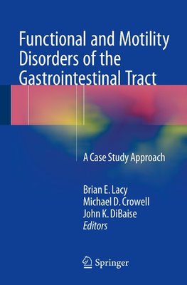 Functional and Motility Disorders of the Gastrointestinal Tract