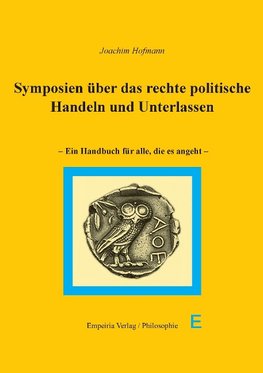 Symposien über das rechte politische Handeln und Unterlassen