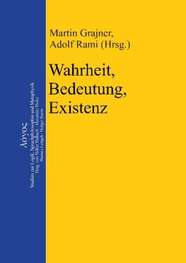 Wahrheit, Bedeutung, Existenz