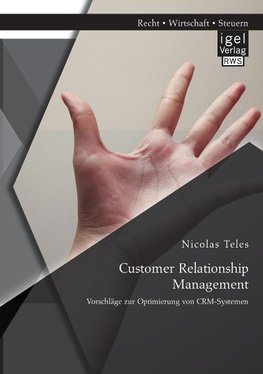 Customer Relationship Management: Vorschläge zur Optimierung von CRM-Systemen