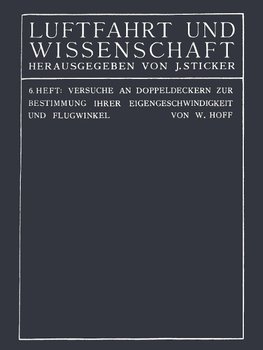 Versuche an Doppeldeckern zur Bestimmung ihrer Eigengeschwindigkeit und Flugwinkel