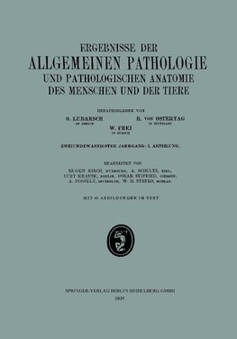 Ergebnisse der Allgemeinen Pathologie und Pathologischen Anatomie des Menschen und der Tiere