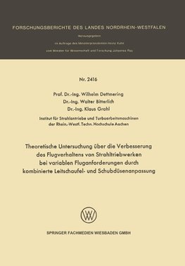 Theoretische Untersuchung über die Verbesserung des Flugverhaltens von Strahltriebwerken bei variablen Fluganforderungen durch kombinierte Leitschaufel- und Schubdüsenanpassung