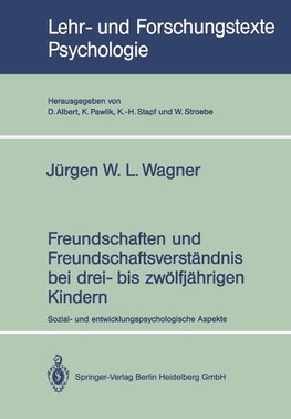 Freundschaften und Freundschaftsverständnis bei drei- bis zwölfjährigen Kindern