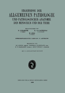 Ergebnisse der Allgemeinen Pathologie und Pathologischen Anatomie des Menschen und der Tiere