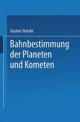 Bahnbestimmung der Planeten und Kometen