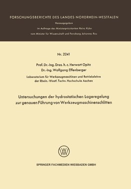 Untersuchungen der hydrostatischen Lageregelung zur genauen Führung von Werkzeugmaschinenschlitten