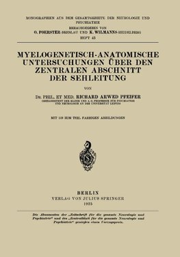 Myelogenetisch-Anatomische Untersuchungen Über den Zentralen Abschnitt der Sehleitung