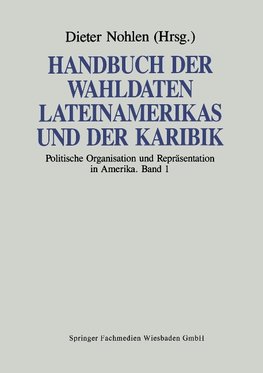 Handbuch der Wahldaten Lateinamerikas und der Karibik